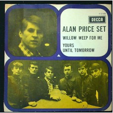 ALAN PRICE SET Willow Weep For Me / Yours Until Tomorrow (Decca – F 12 518) Holland 1966 PS 45